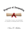 Image for Degrees of Inequality: Culture, Class, and Gender in American Higher Education