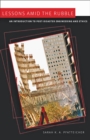 Image for Lessons amid the rubble: an introduction to post-disaster engineering and ethics