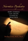 Image for Narrative Psychiatry: How Stories Can Shape Clinical Practice