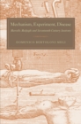 Image for Mechanism, experiment, disease: Marcello Malpighi and seventeenth-century anatomy