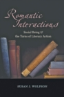Image for Romantic interactions: social being and the turns of literary action