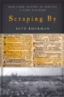 Image for Scraping By: Wage Labor, Slavery, and Survival in Early Baltimore