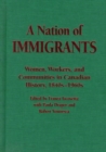 Image for A Nation of Immigrants : Readings in Canadian History, 1840s-1960s