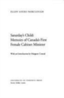 Image for Saturday&#39;s Child : Memoirs of Canada&#39;s First Female Cabinet Minister
