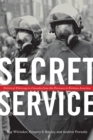 Image for Secret Service : Political Policing in Canada From the Fenians to Fortress America