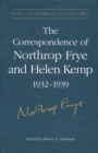 Image for The Correspondence of Northrop Frye and Helen Kemp, 1932-1939