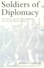 Image for Soldiers of Diplomacy : The United Nations, Peacekeeping, and the New World Order