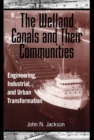 Image for The Welland Canals and their Communities