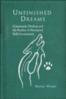 Image for Unfinished Dreams : Community Healing and the Reality of Aboriginal Self-government
