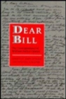 Image for Dear Bill : Correspondence of William Arthur Deacon