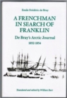 Image for A Frenchman in Search of Franklin : De Bray&#39;s Arctic Journal, 1852-54