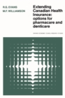 Image for Extending Canadian Health Insurance : Options for Pharmacare and Denticare