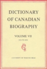 Image for Dictionary of Canadian Biography / Dictionaire Biographique du Canada : Volume VII, 1836 - 1850