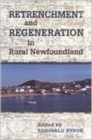 Image for Retrenchment and Regeneration in Rural Newfoundland