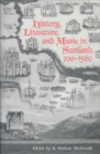 Image for History, Literature, and Music in Scotland, 700-1560