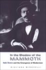 Image for In the shadow of the mammoth  : Italo Svevo and the emergence of modernism