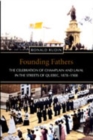 Image for Founding fathers  : the celebration of Champlain and Laval in the streets of Quebec, 1878-1908