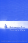 Image for Understanding Abuse : Partnering for Change
