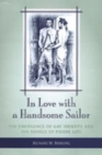 Image for In love with a handsome sailor  : the emergence of gay identity and the novels of Pierre Loti