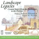 Image for Landscape Legacies : Created Space from the Prehistoric to the Present