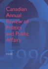 Image for Canadian annual review of politics and public affairs 1996