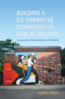 Image for Building a Co-operative Community in Public Housing : The Case of the Atkinson Housing Co-operative