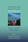 Image for Settling and unsettling memories  : essays in Canadian public history