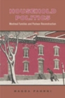 Image for Household Politics : Montreal Families and Postwar Reconstruction