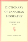 Image for Dictionary of Canadian Biography / Dictionaire Biographique du Canada : Volume XIII, 1901 - 1910