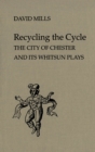 Image for Recycling the Cycle : The City of Chester and Its Whitsun Plays