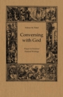 Image for Conversing with God : Prayer in Erasmus&#39; Pastoral Writing