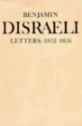 Image for Benjamin Disraeli Letters : 1852-1856, Volume VI