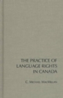 Image for The Practice of Language Rights in Canada