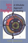 Image for Into the Daylight : A Wholistic Approach to Healing