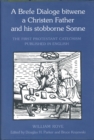 Image for A Brefe Dialoge bitwene a Christen Father and his stobborne Sonne