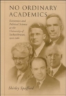 Image for No Ordinary Academics : Economics and Political Science at the University of Saskatchewan,1910-1960