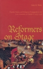 Image for Reformers On Stage : Popular Drama and Propaganda in the Low Countries of Charles V, 1515-1556