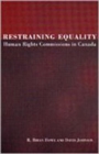 Image for Restraining Equality : Human Rights Commissions in Canada