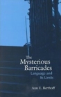 Image for The Mysterious Barricades : Language and its Limits