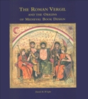 Image for The Roman Vergil and the Origins of Medieval Book Design