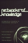 Image for Networks of Knowledge : Collaborative Innovation in International Learning