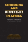 Image for Schooling and Difference in Africa : Democratic Challenges in a Contemporary Context
