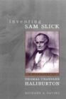 Image for Inventing Sam Slick : A Biography of Thomas Chandler Haliburton