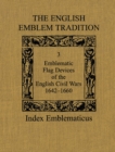 Image for The English Emblem Tradition : Volume 3: Emblematic Flag Devices of the English Civil Wars, 1642-1660