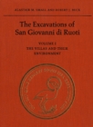 Image for The Excavations of San Giovanni di Ruoti : Volume I: The Villas and their Environment