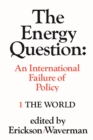 Image for The Energy Question Volume One: The World