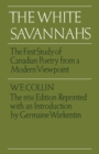 Image for The White Savannahs : The First Study of Canadian Poetry from a Contemporary Viewpoint
