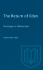 Image for The Return of Eden : Five Essays on Milton&#39;s Epics