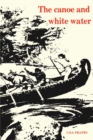 Image for The Canoe and White Water : From Essential to Sport