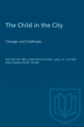 Image for The Child in the City (Vol. II) : Changes and Challenges